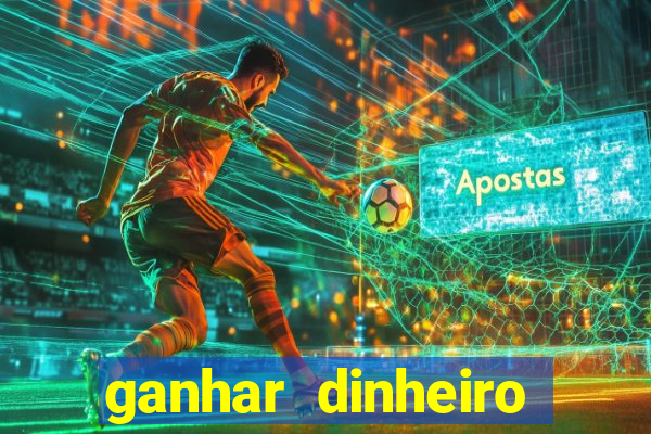 ganhar dinheiro jogando na internet